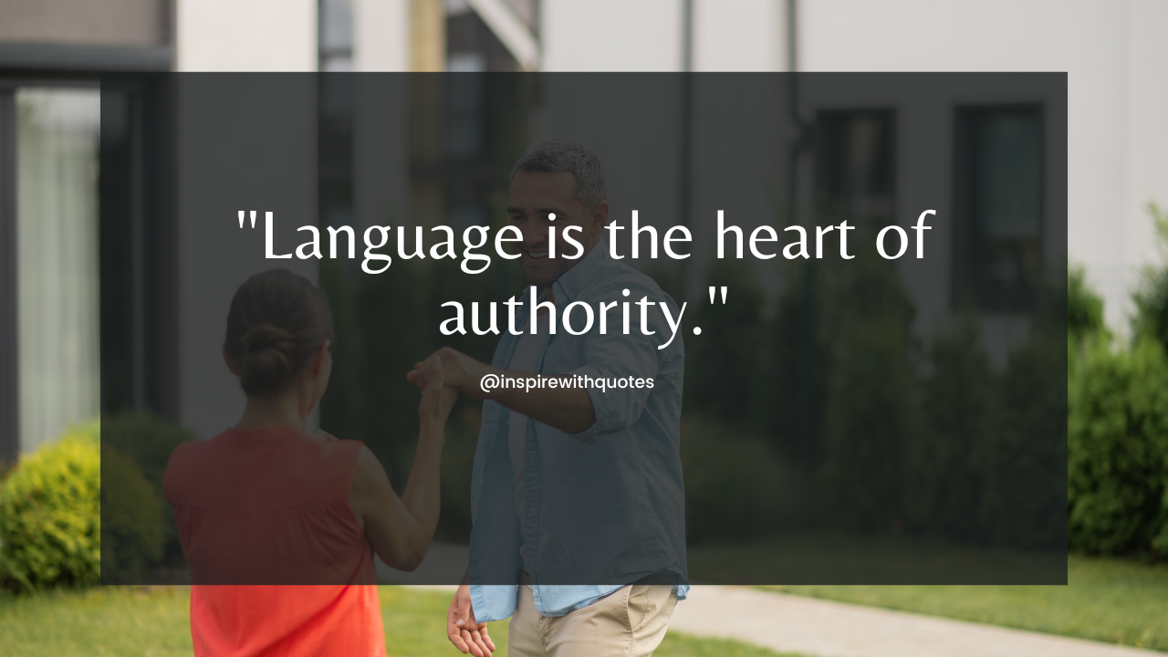 Language is the heart of authority