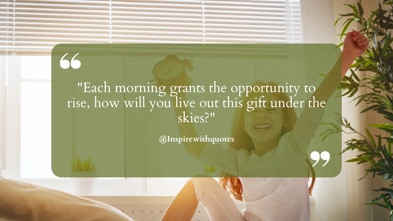 Each morning grants the opportunity to rise, how will you live out this gift under the skies