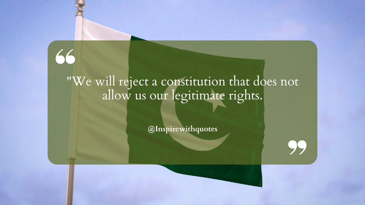 "We will reject a constitution that does not allow us our legitimate rights.''