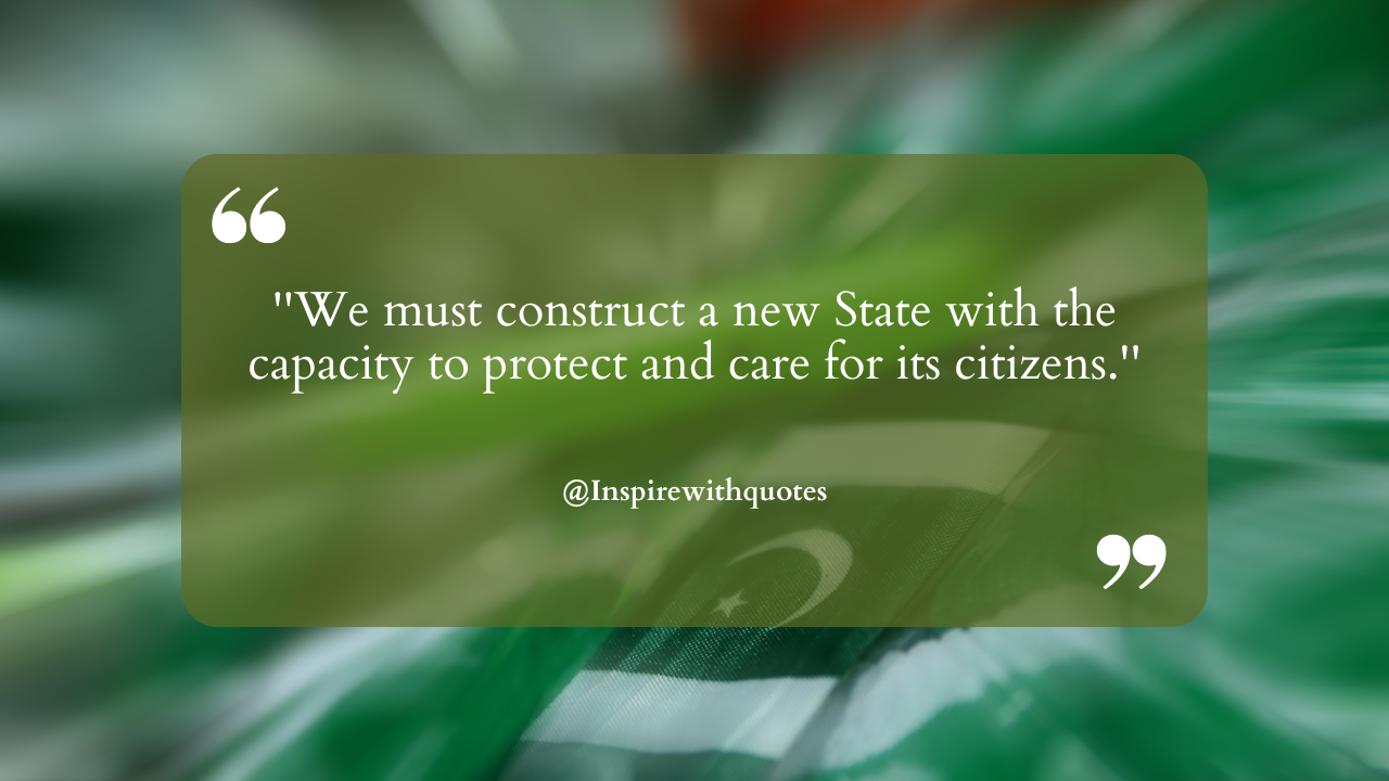 ''We must construct a new State with the capacity to protect and care for its citizens.''